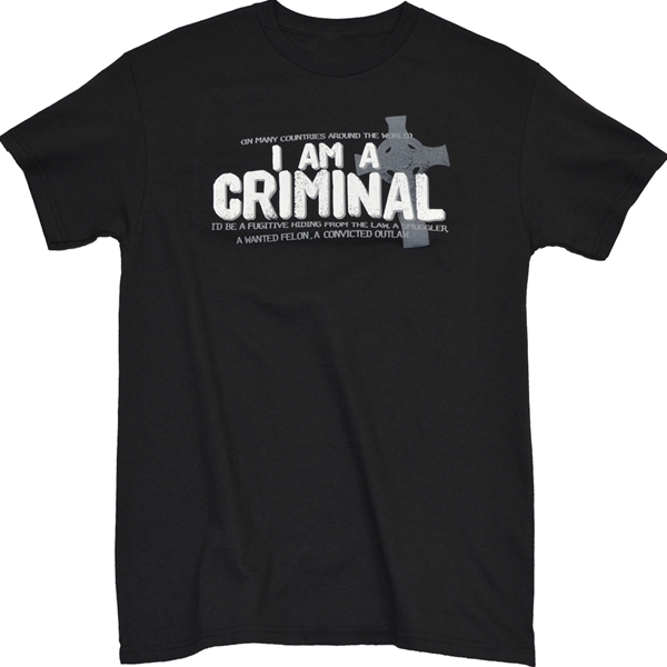 I Am A Criminal T-Shirt