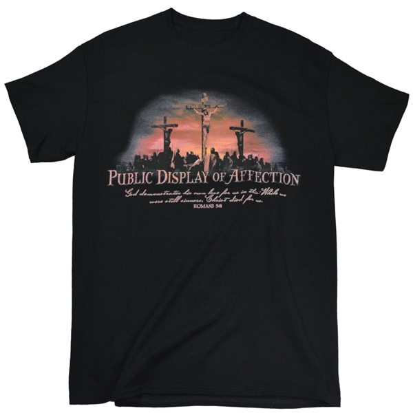 Public Display Of Affection | Jesus On The Cross Christian T Shirt