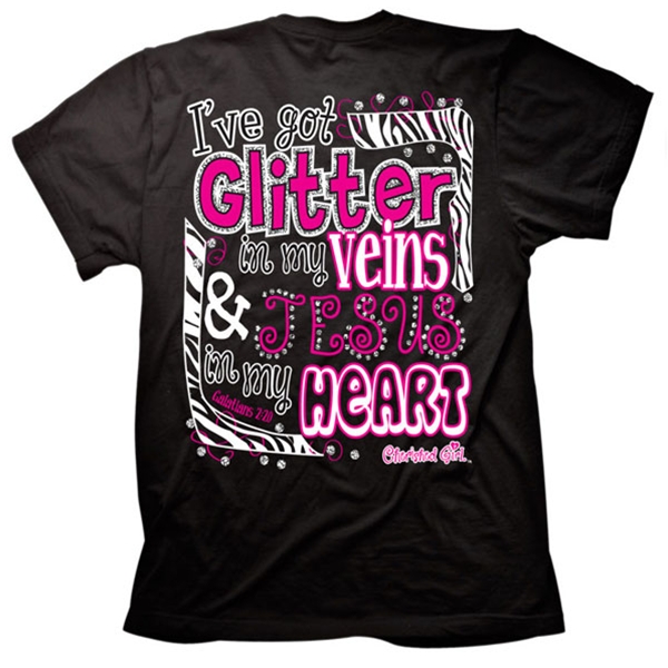 I've Got Glitter In My Veins And Jesus In My Heart Cherished Girl T Shirt