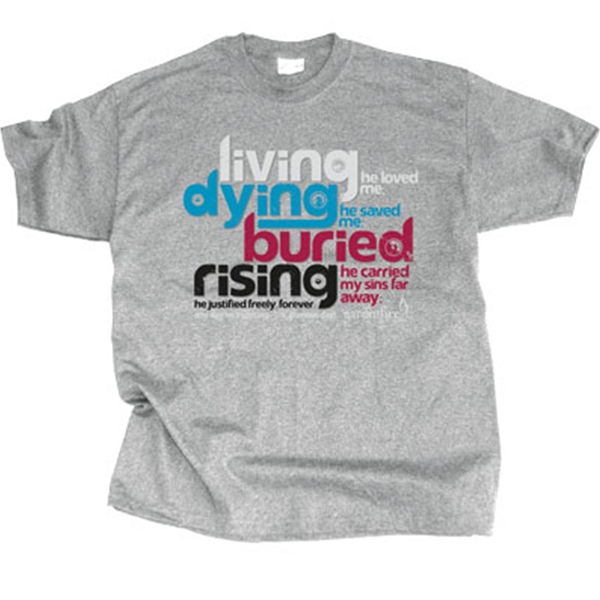 Living Dying Buried Rising T-Shirt