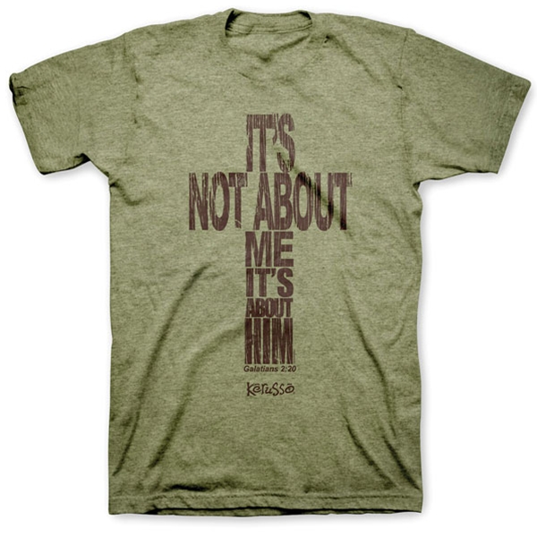 It's Not About Me T-Shirt